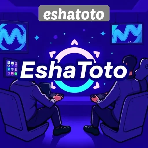 EshaToto: Tempat Berkumpulnya Komunitas Gamer